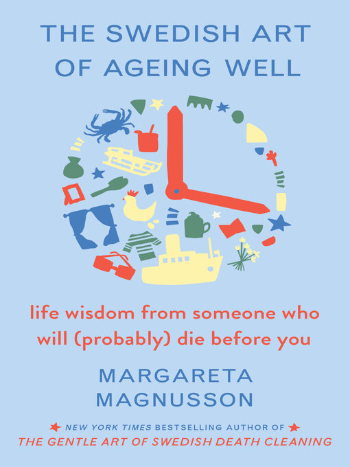 Title details for The Swedish Art of Ageing Well by Margareta Magnusson - Available